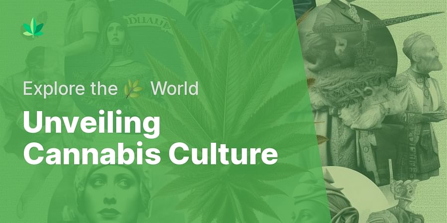 Unveiling Cannabis Culture - Explore the πΏ World