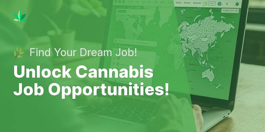 Unlock Cannabis Job Opportunities! - πΏ Find Your Dream Job!