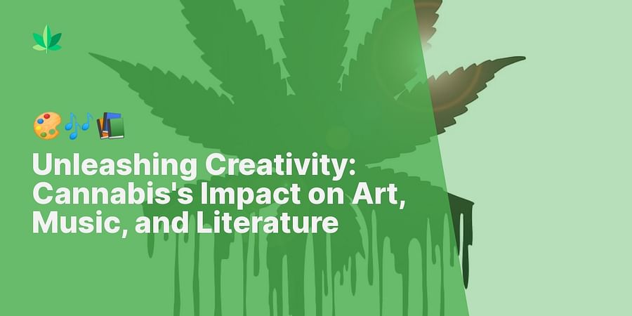 Unleashing Creativity: Cannabis's Impact on Art, Music, and Literature - π¨πΆπ